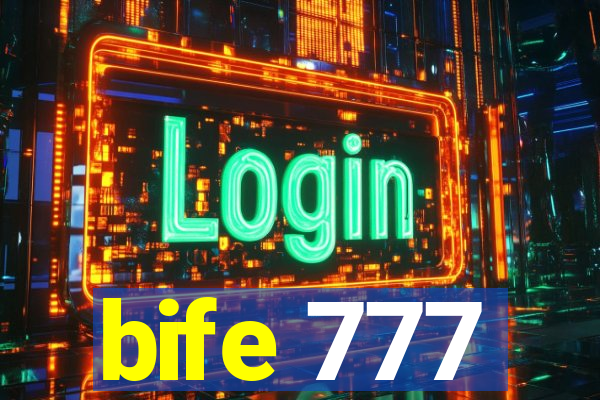 bife 777